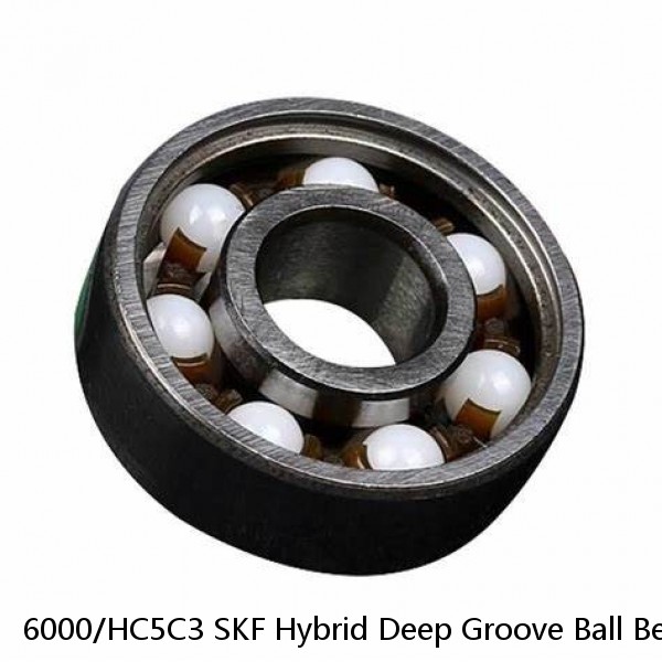 6000/HC5C3 SKF Hybrid Deep Groove Ball Bearings #1 small image