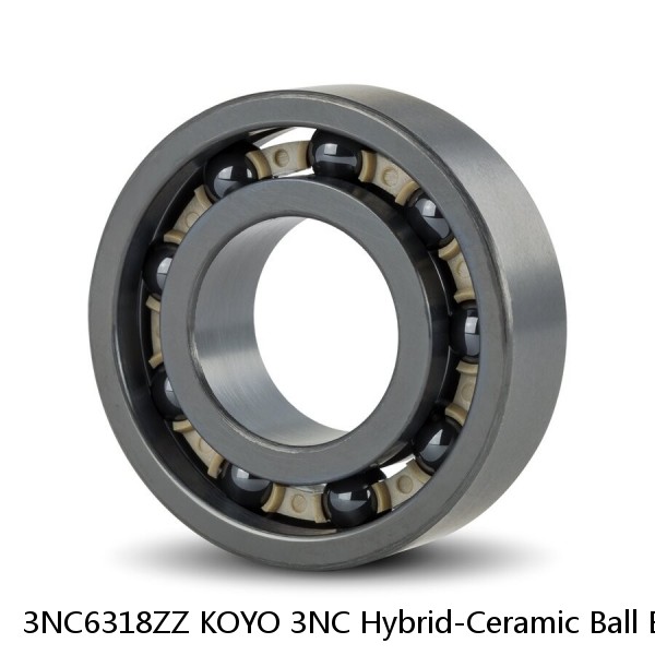 3NC6318ZZ KOYO 3NC Hybrid-Ceramic Ball Bearing #1 image
